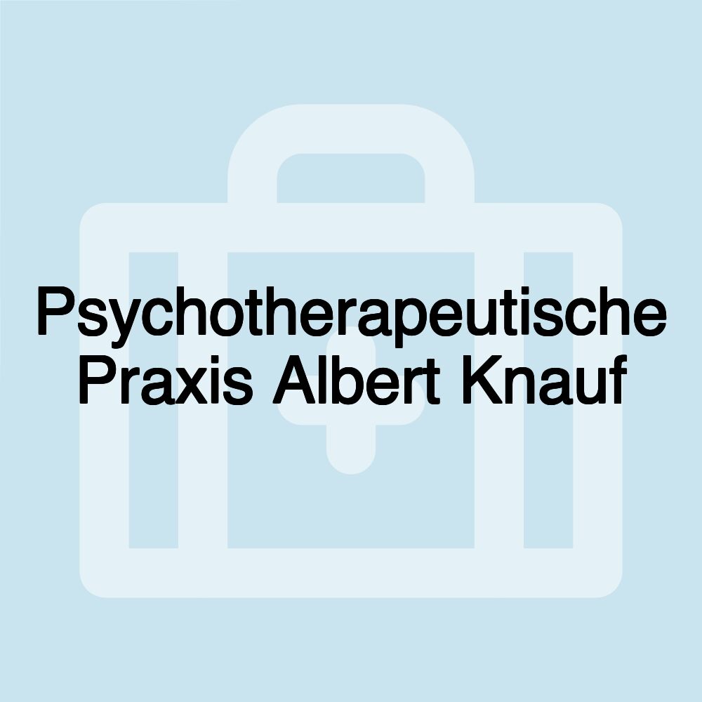 Psychotherapeutische Praxis Albert Knauf