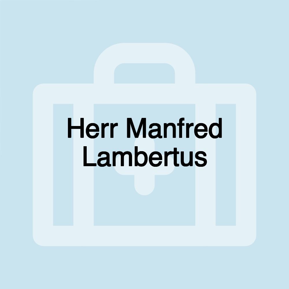 Herr Manfred Lambertus