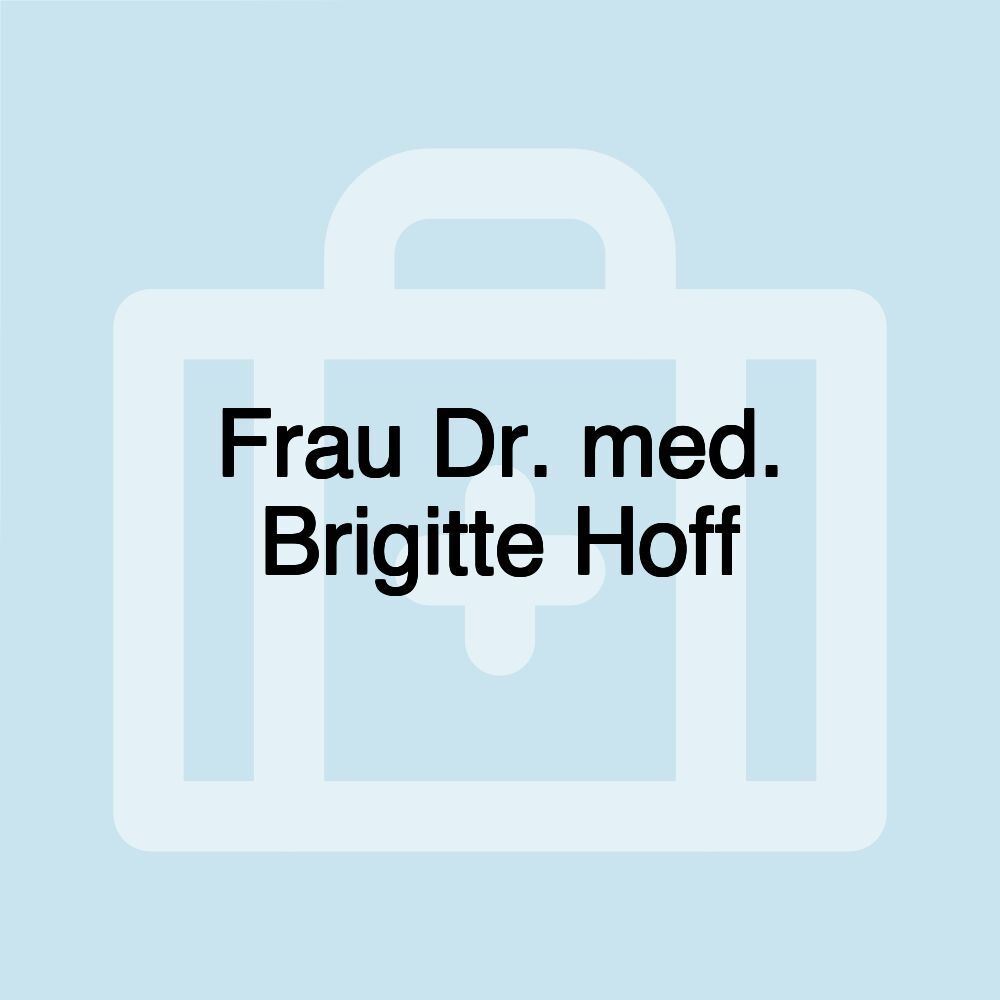 Frau Dr. med. Brigitte Hoff