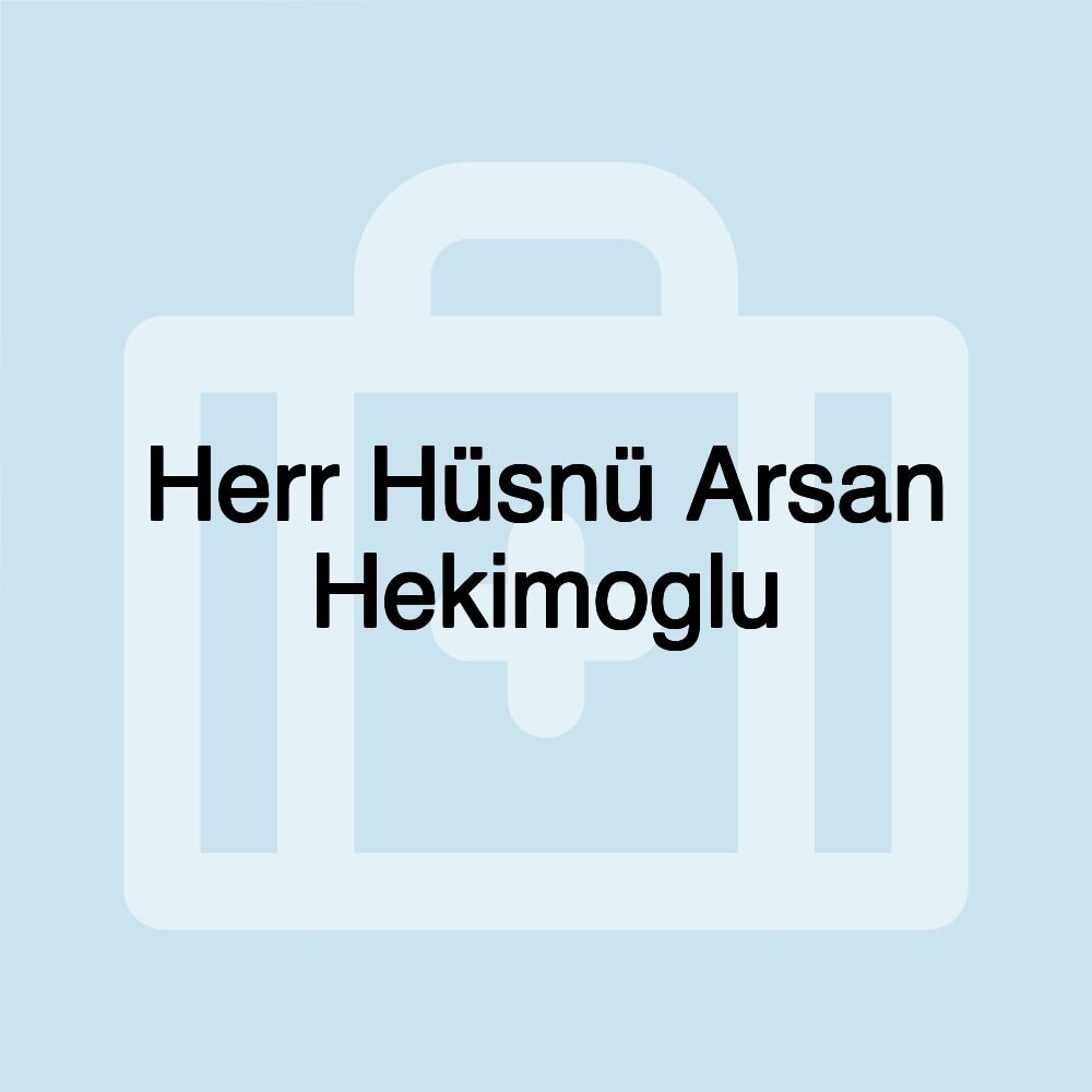 Herr Hüsnü Arsan Hekimoglu