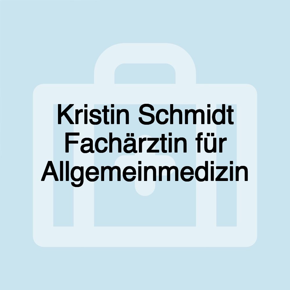 Kristin Schmidt Fachärztin für Allgemeinmedizin