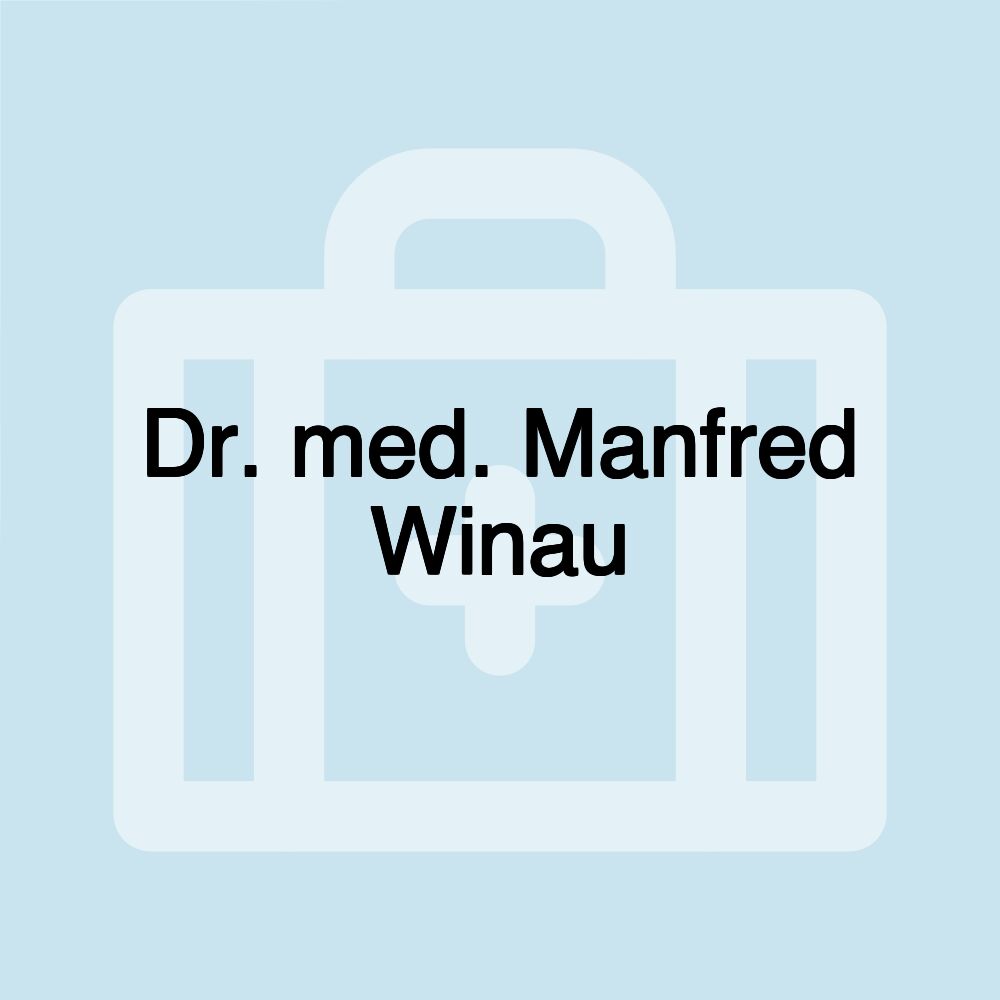 Dr. med. Manfred Winau