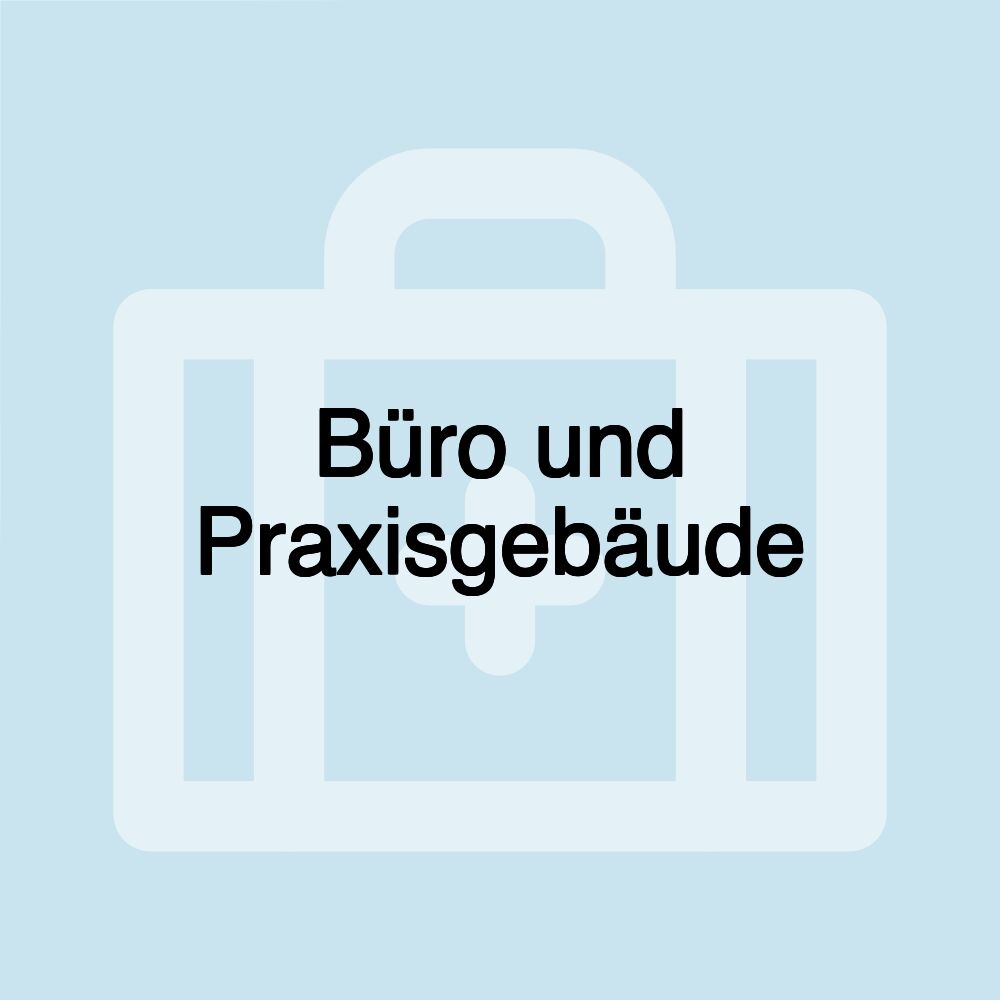 Büro und Praxisgebäude