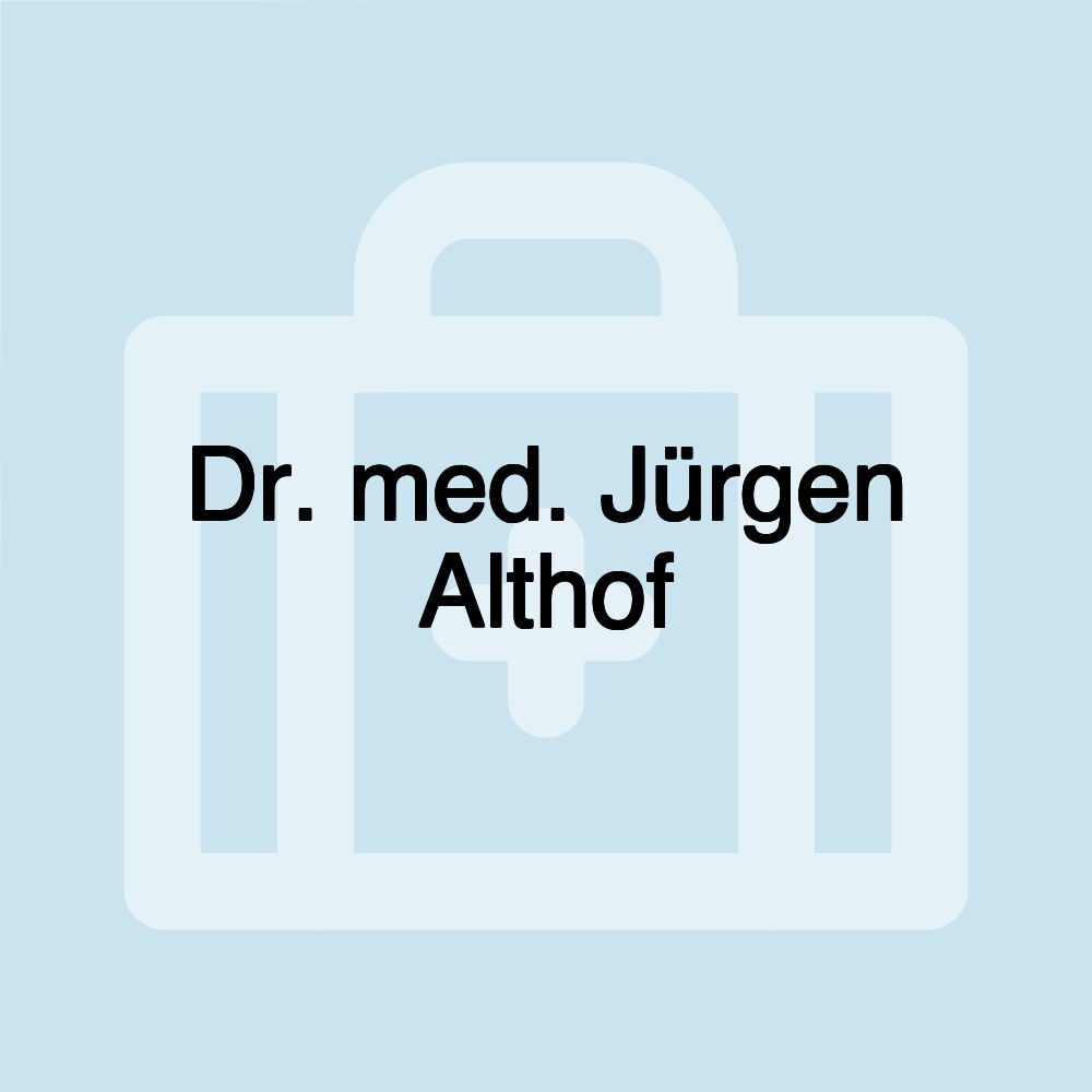 Dr. med. Jürgen Althof