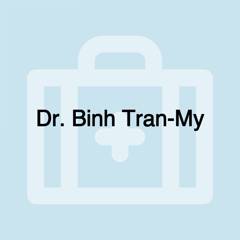 Dr. Binh Tran-My