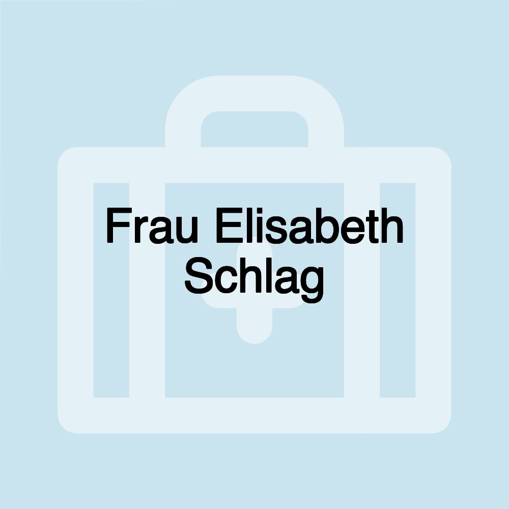 Frau Elisabeth Schlag