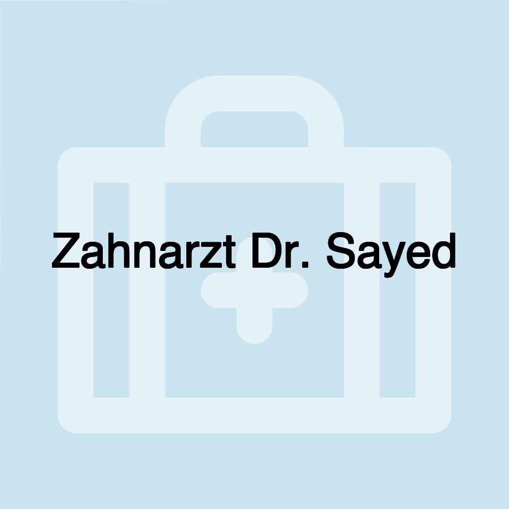 Zahnarzt Dr. Sayed