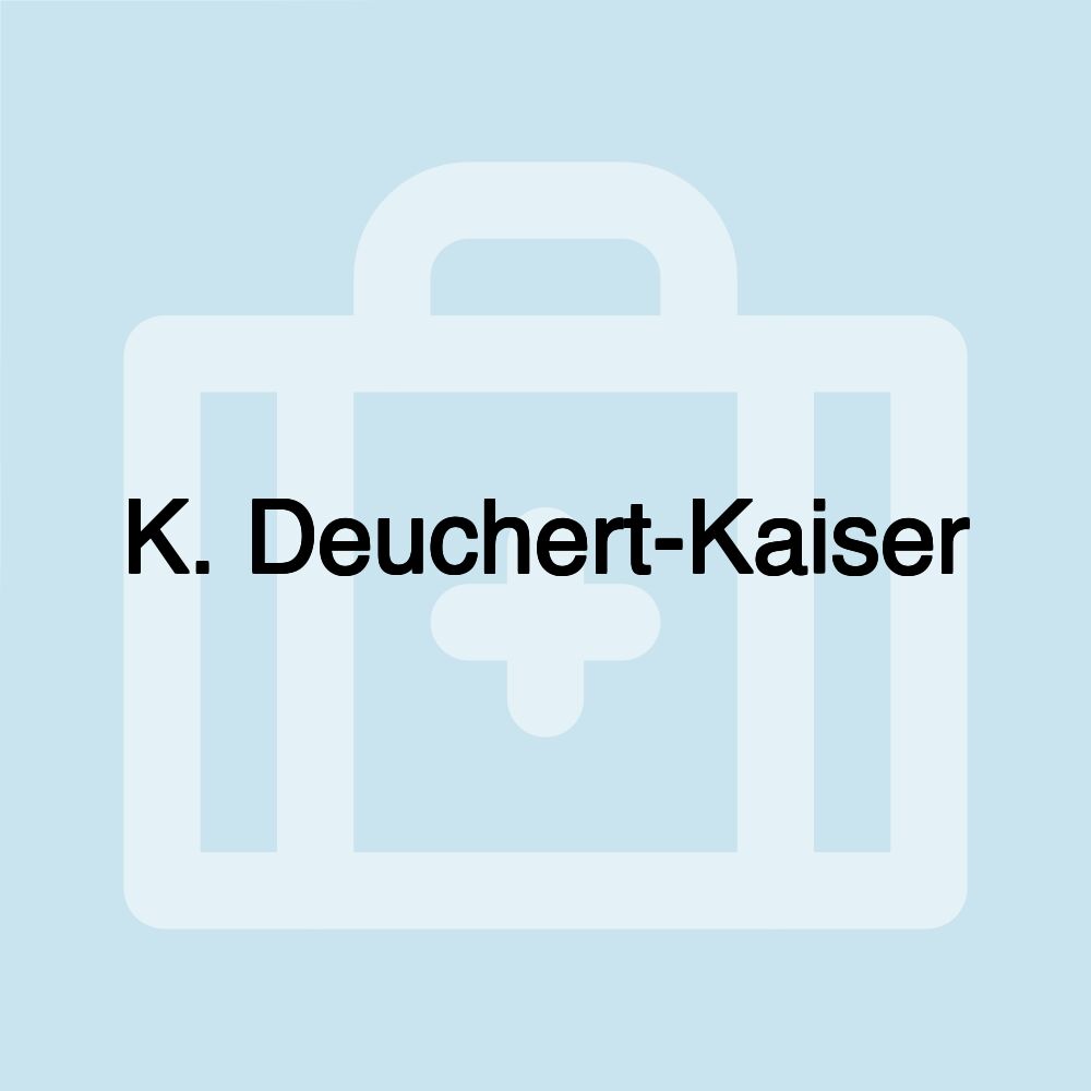 K. Deuchert-Kaiser