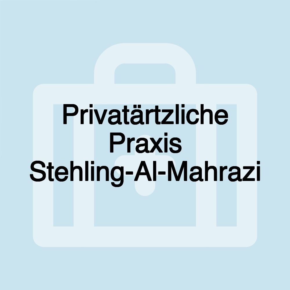 Privatärtzliche Praxis Stehling-Al-Mahrazi