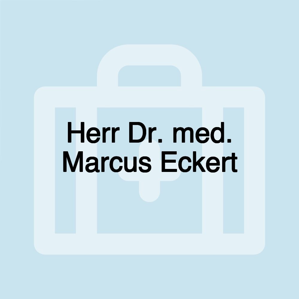 Herr Dr. med. Marcus Eckert