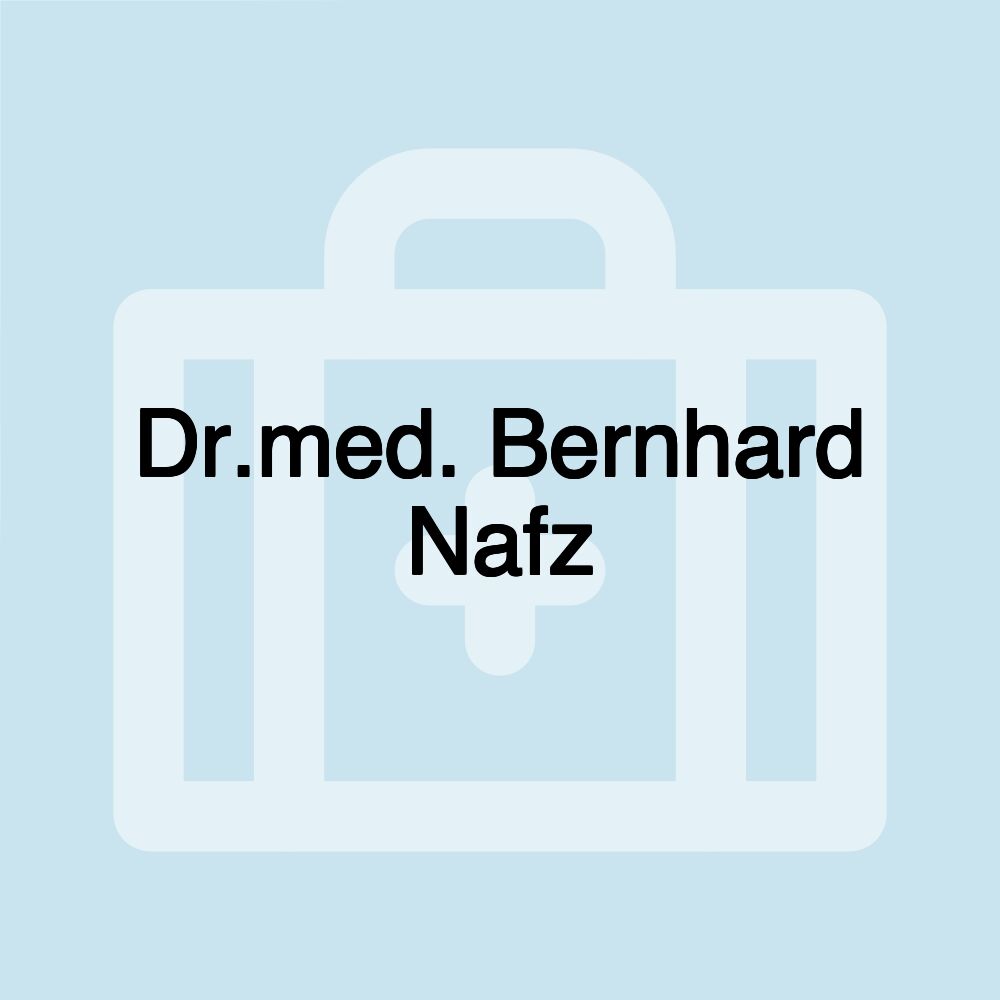 Dr.med. Bernhard Nafz