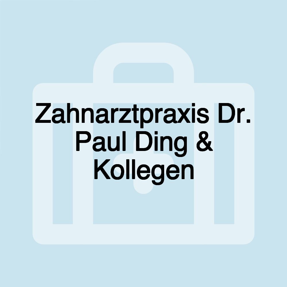 Zahnarztpraxis Dr. Paul Ding & Kollegen