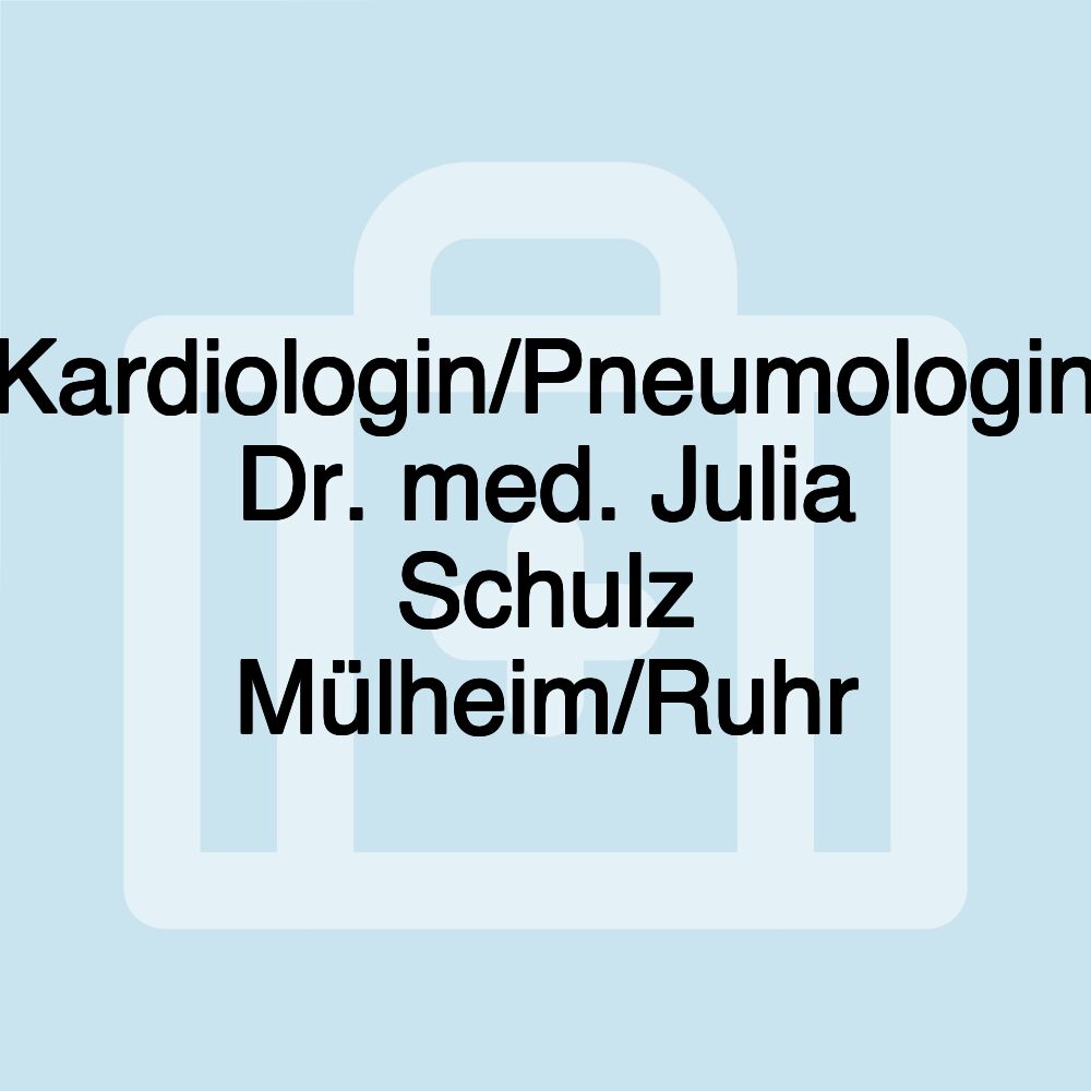 Kardiologin/Pneumologin Dr. med. Julia Schulz Mülheim/Ruhr