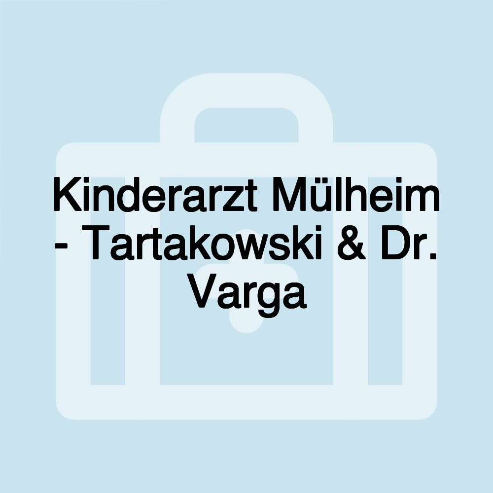 Kinderarzt Mülheim - Tartakowski & Dr. Varga