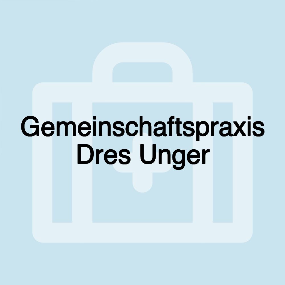 Gemeinschaftspraxis Dres Unger