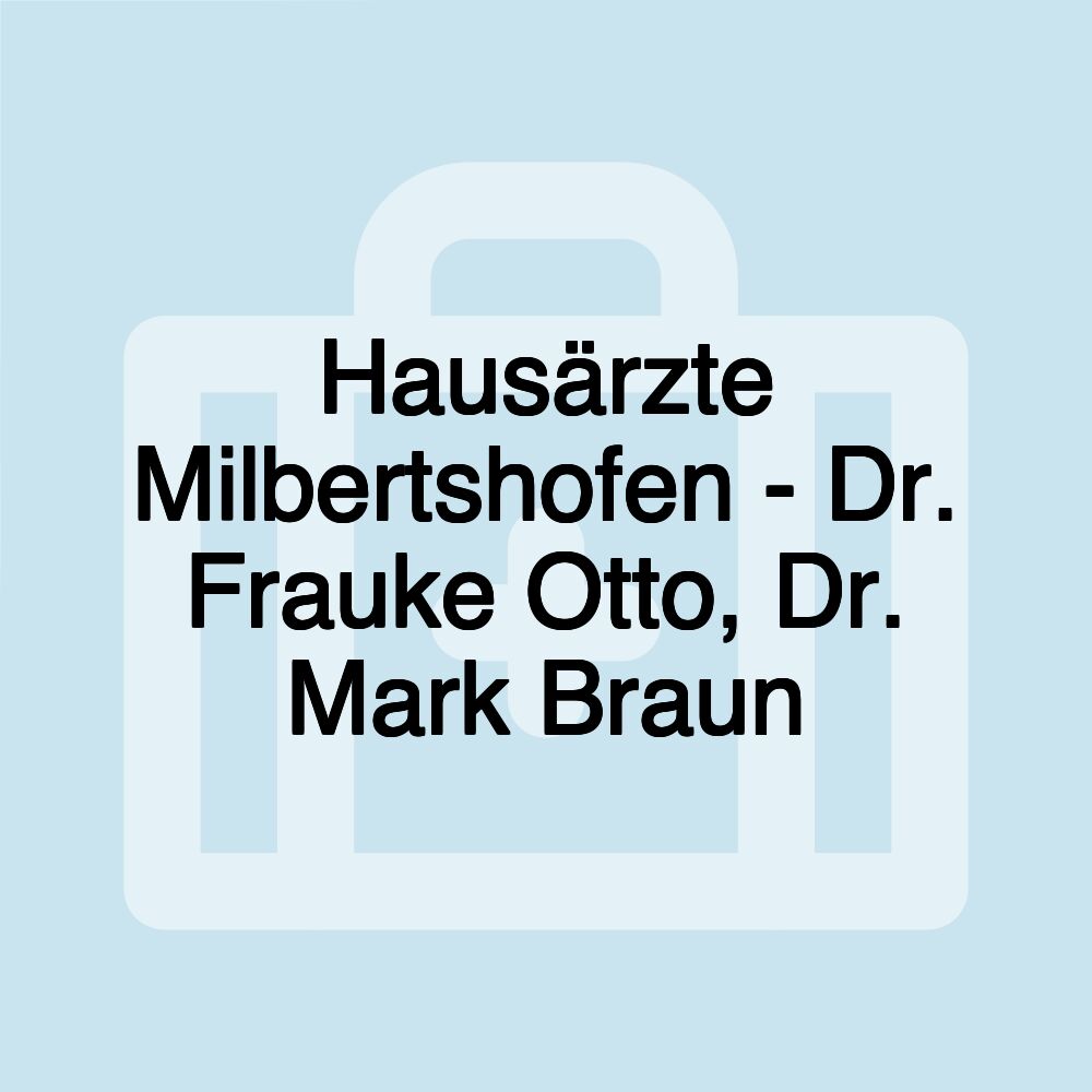 Hausärzte Milbertshofen - Dr. Frauke Otto, Dr. Mark Braun