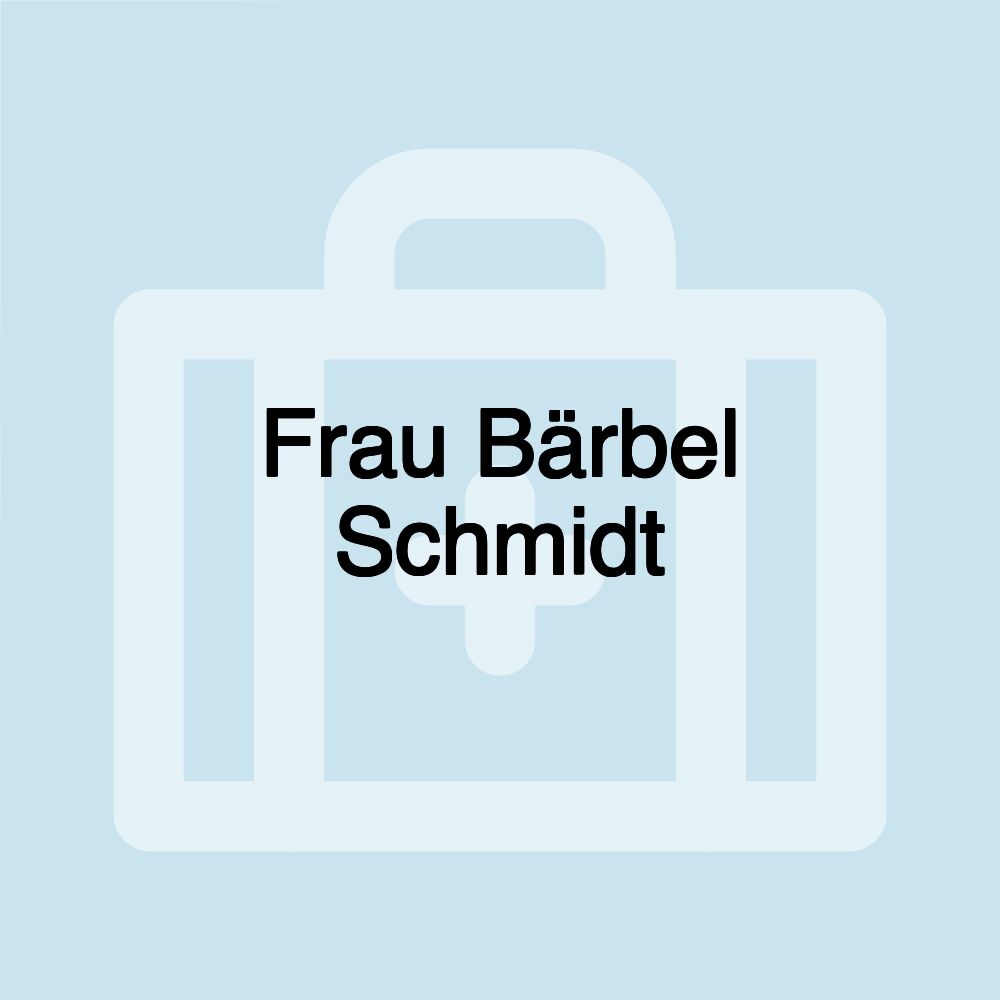 Frau Bärbel Schmidt