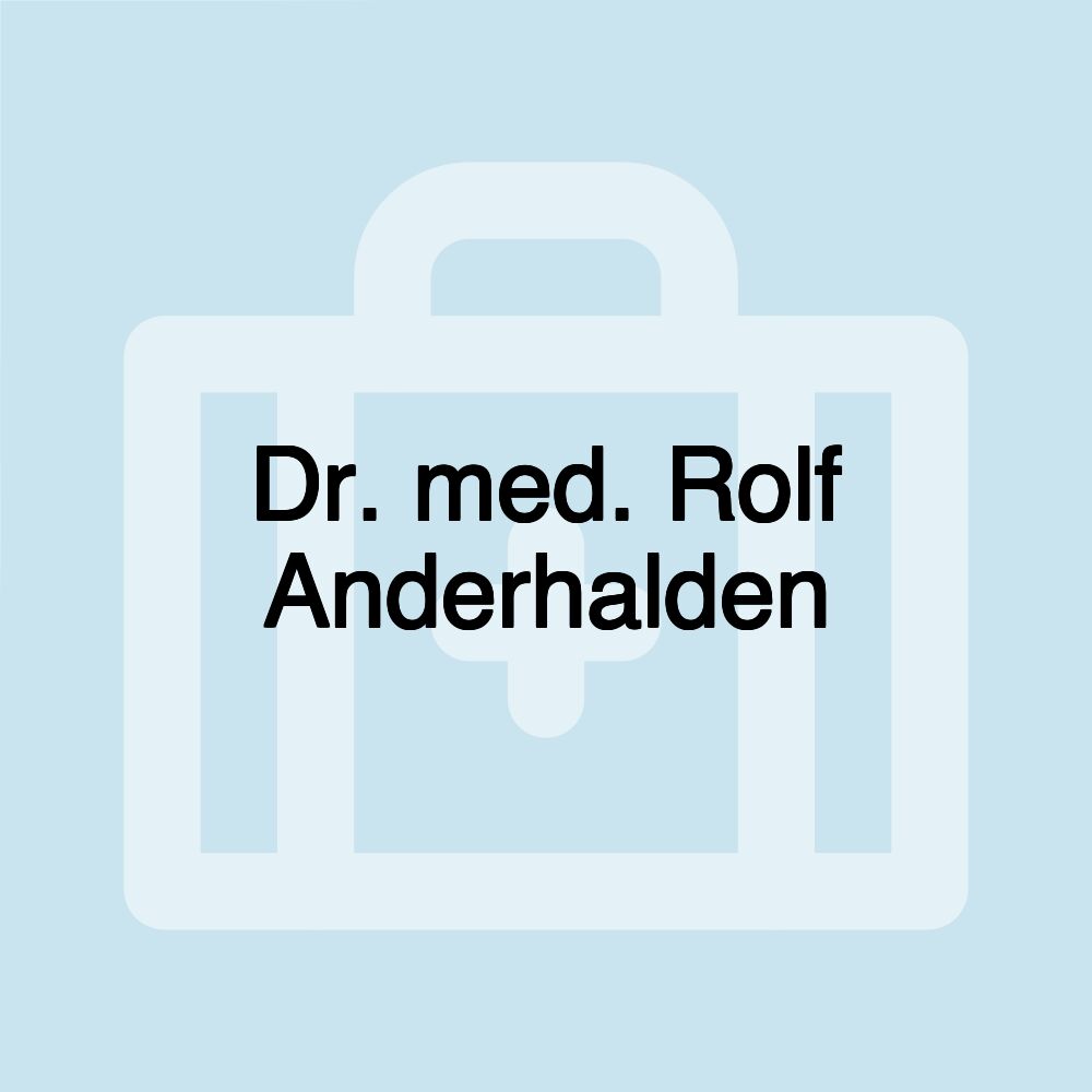 Dr. med. Rolf Anderhalden