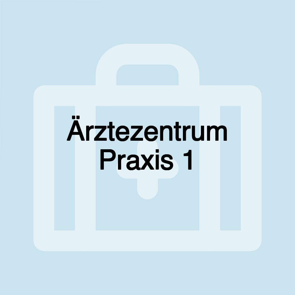 Ärztezentrum Praxis 1