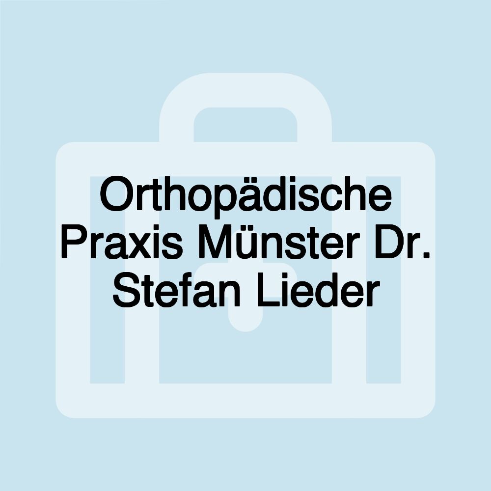 Orthopädische Praxis Münster Dr. Stefan Lieder