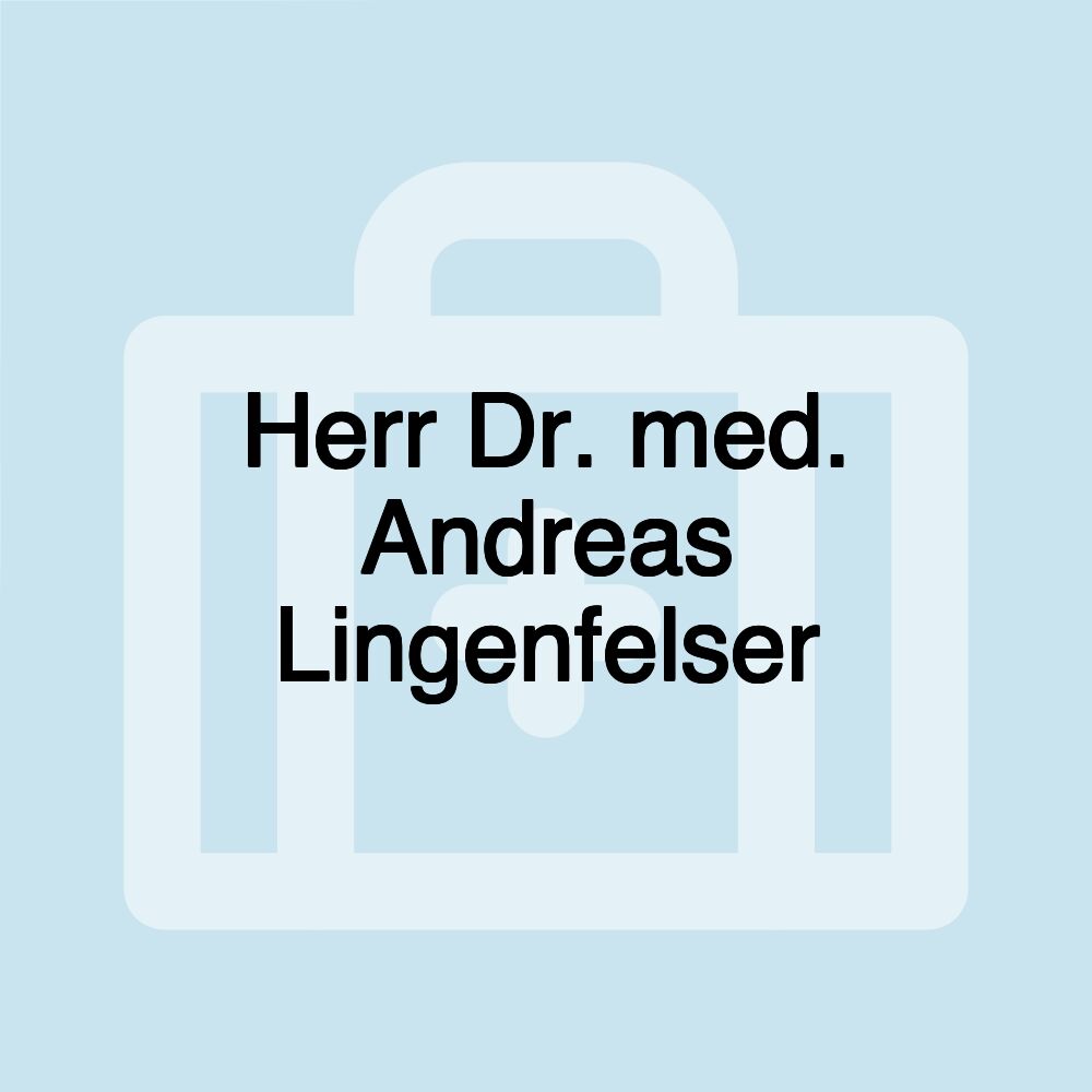 Herr Dr. med. Andreas Lingenfelser