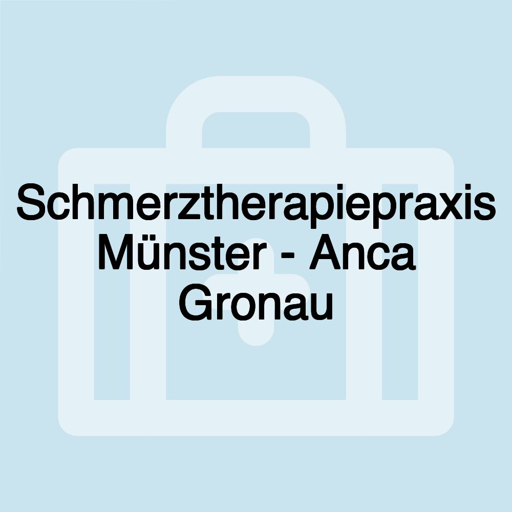 Schmerztherapiepraxis Münster - Anca Gronau