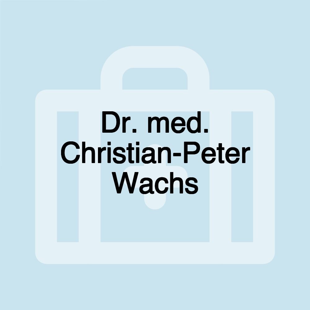 Dr. med. Christian-Peter Wachs