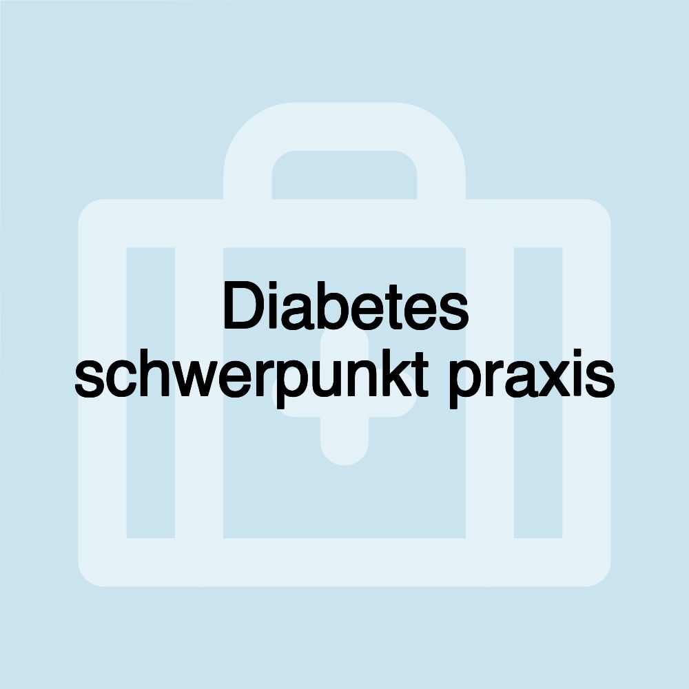 Diabetes schwerpunkt praxis