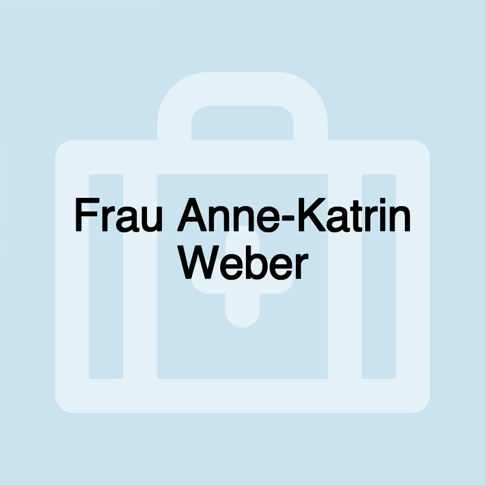 Frau Anne-Katrin Weber