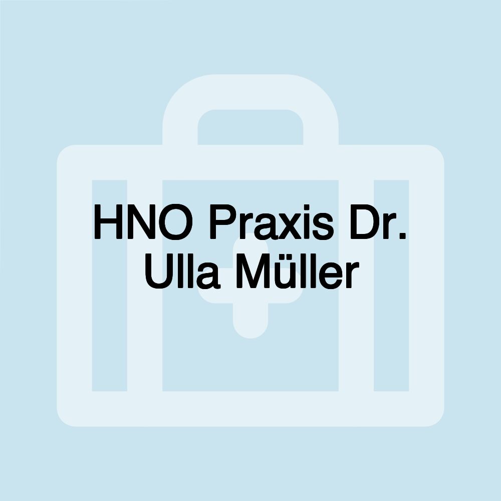 HNO Praxis Dr. Ulla Müller