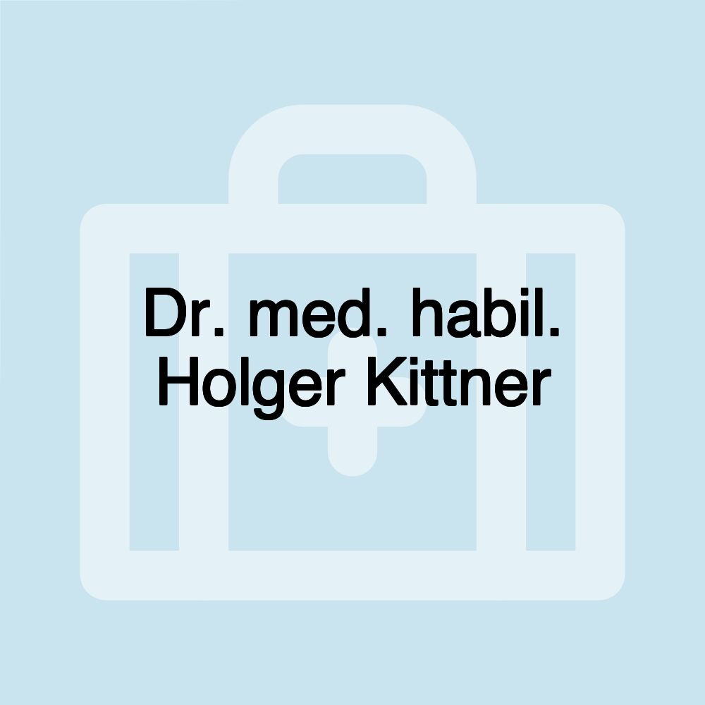 Dr. med. habil. Holger Kittner