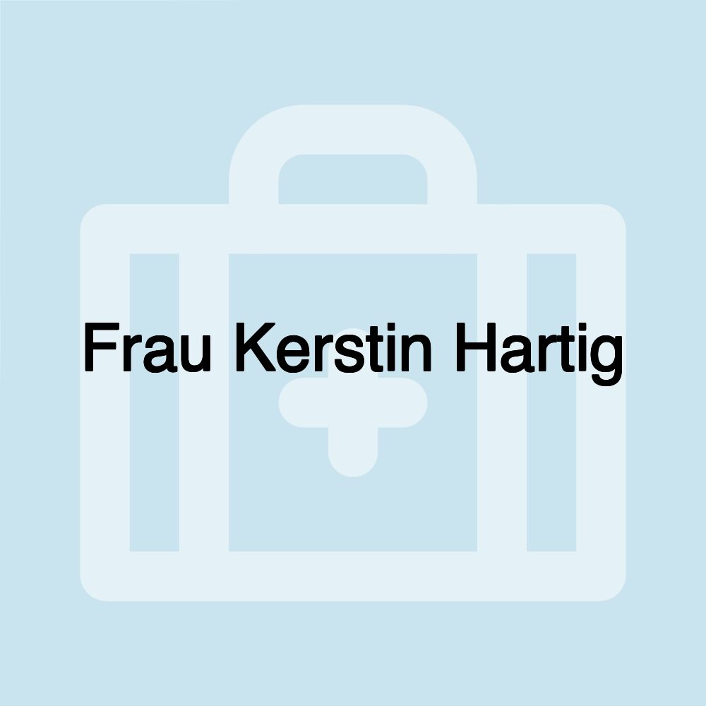 Frau Kerstin Hartig