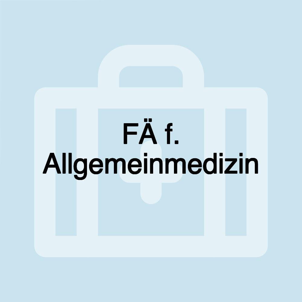 FÄ f. Allgemeinmedizin