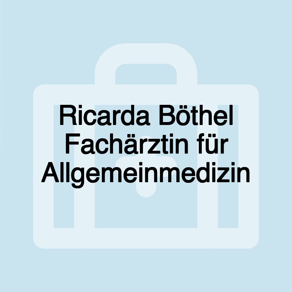 Ricarda Böthel Fachärztin für Allgemeinmedizin