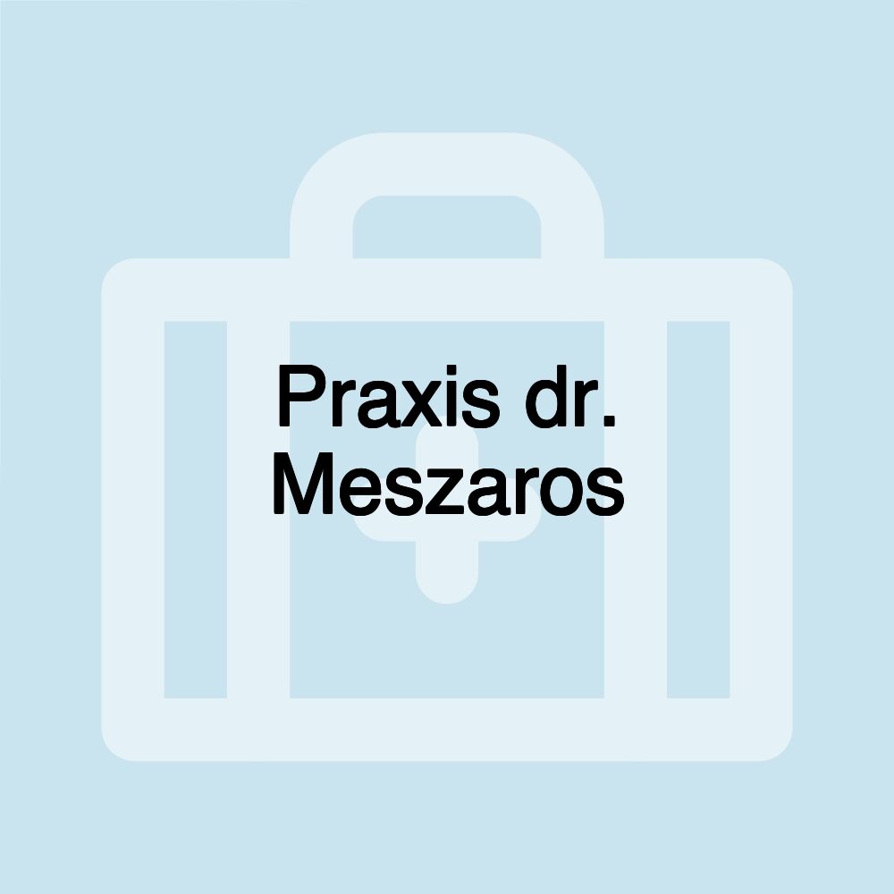 Praxis dr. Meszaros