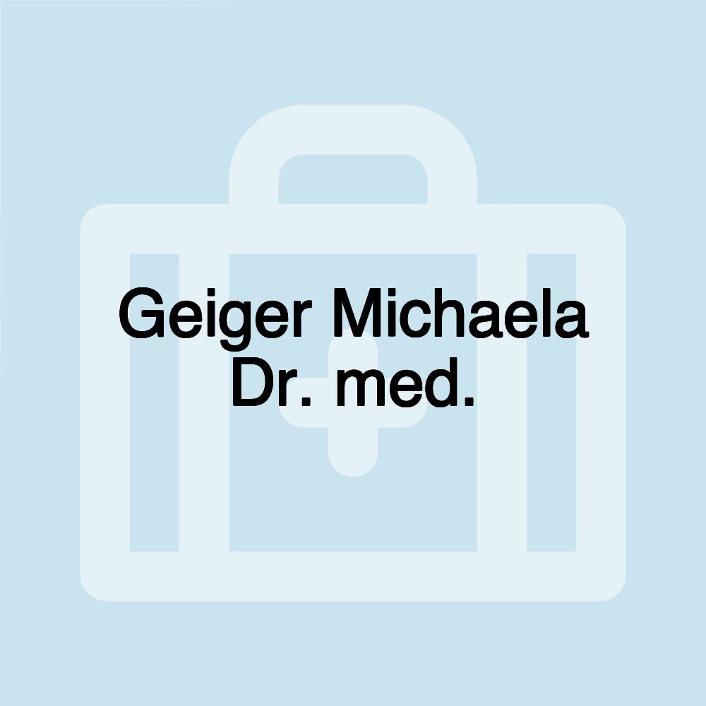 Geiger Michaela Dr. med.