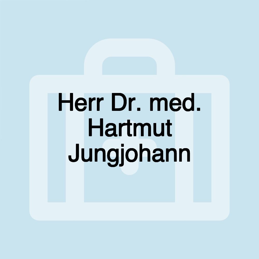 Herr Dr. med. Hartmut Jungjohann