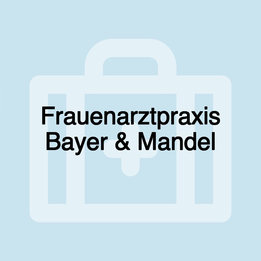 Frauenarztpraxis Bayer & Mandel