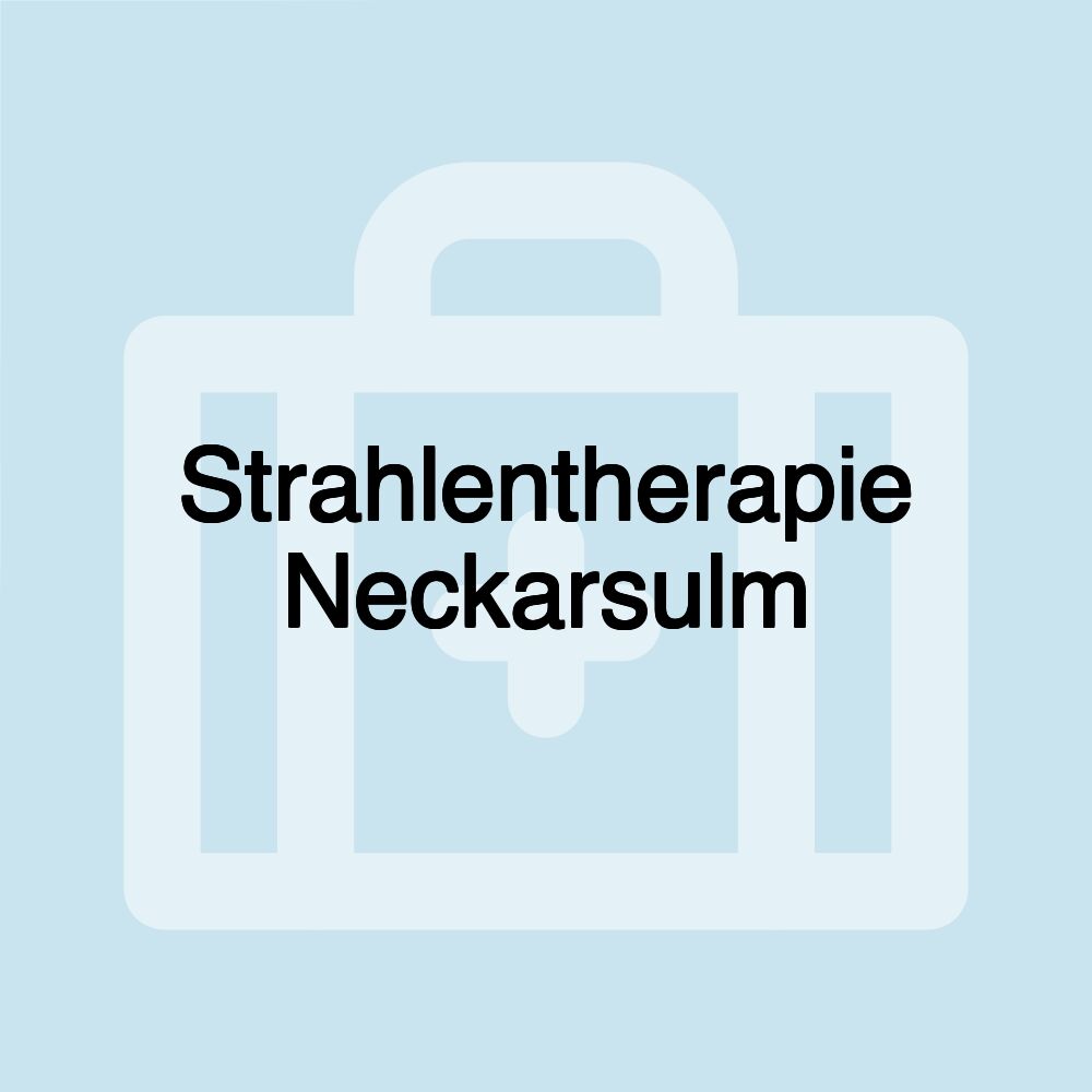 Strahlentherapie Neckarsulm