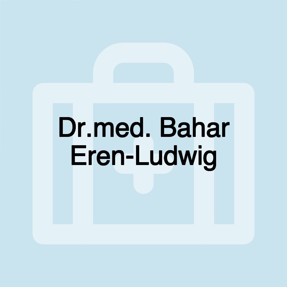 Dr.med. Bahar Eren-Ludwig