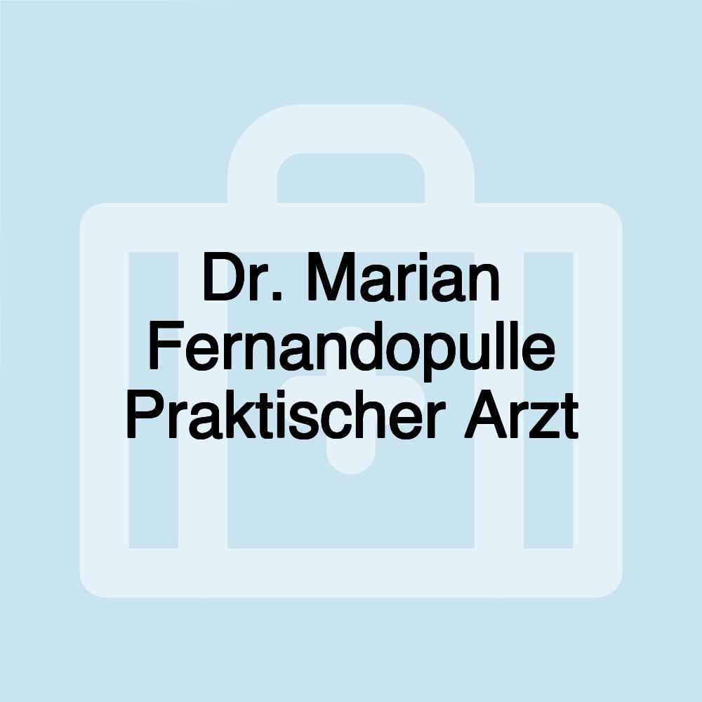 Dr. Marian Fernandopulle Praktischer Arzt