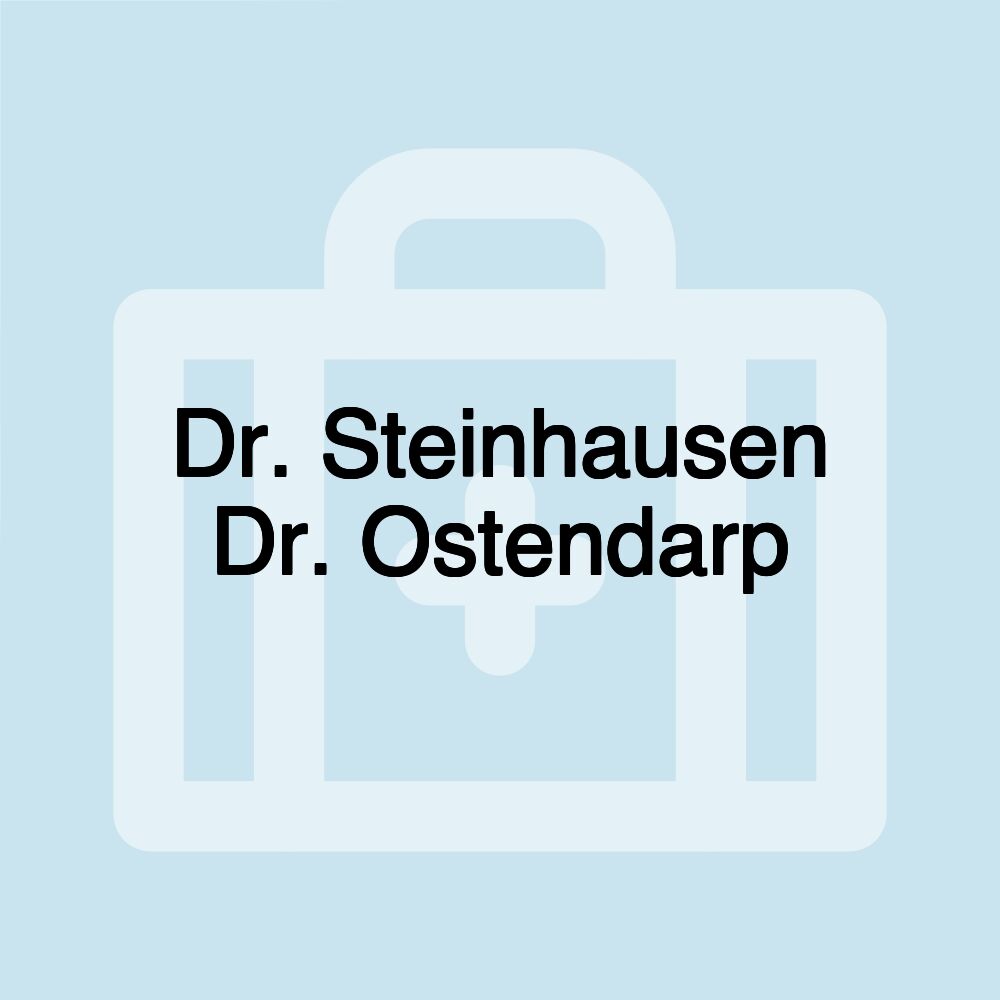 Dr. Steinhausen Dr. Ostendarp