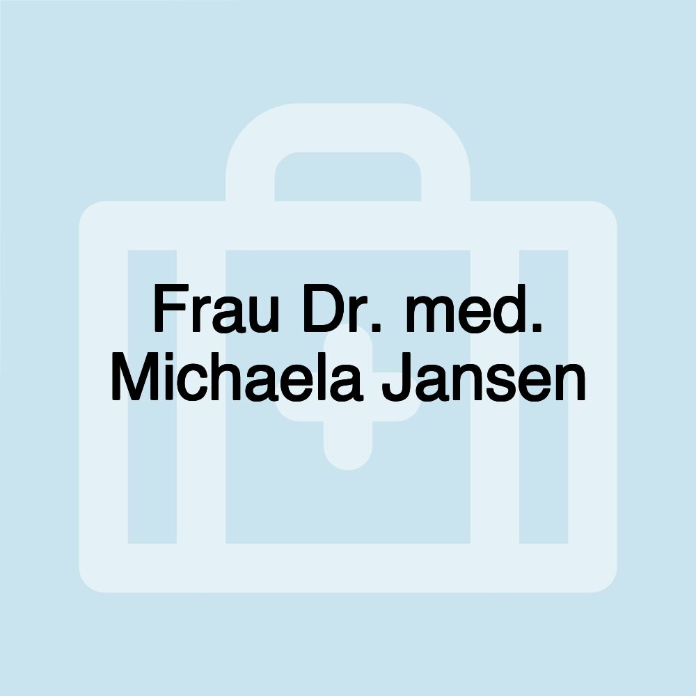 Frau Dr. med. Michaela Jansen