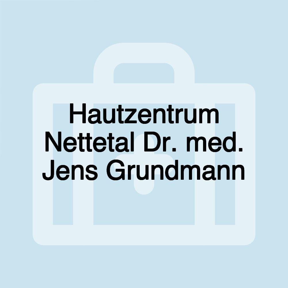 Hautzentrum Nettetal Dr. med. Jens Grundmann