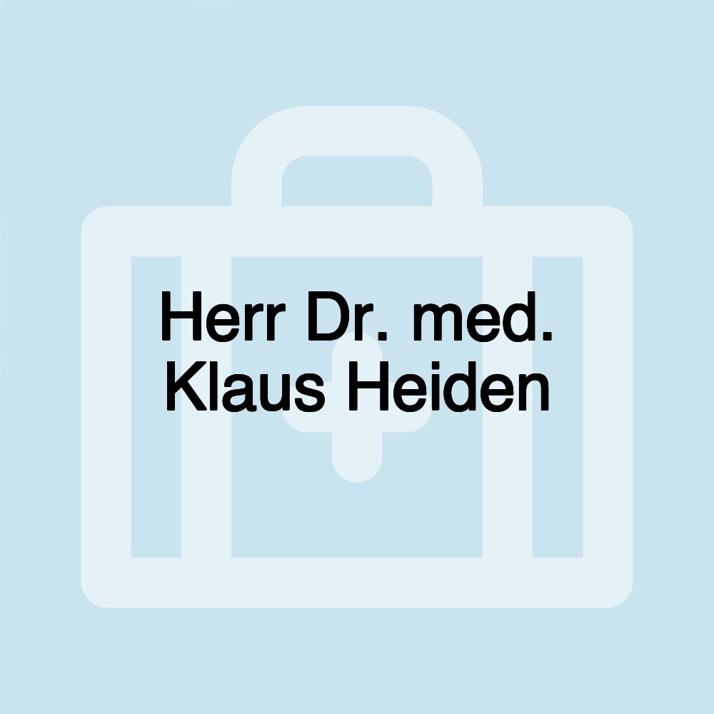 Herr Dr. med. Klaus Heiden