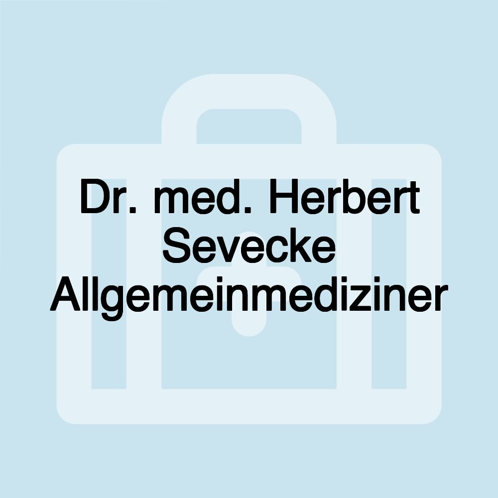 Dr. med. Herbert Sevecke Allgemeinmediziner