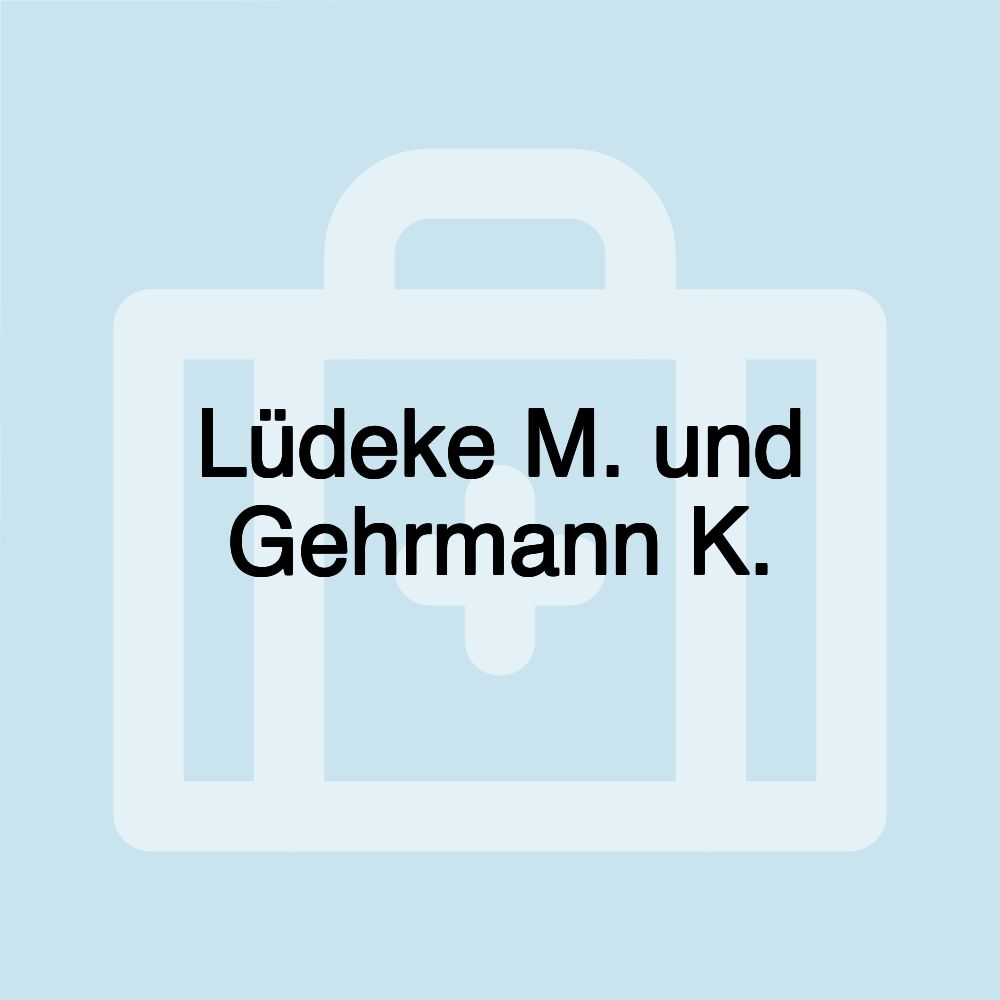 Lüdeke M. und Gehrmann K.