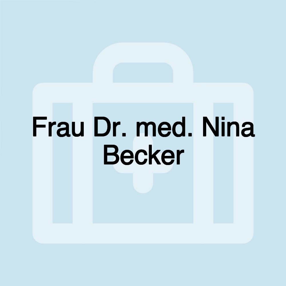 Frau Dr. med. Nina Becker