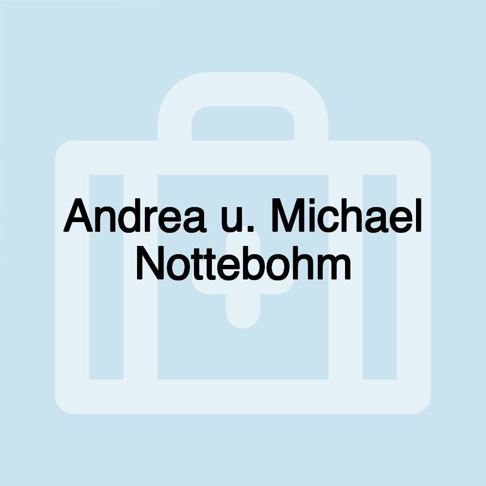 Andrea u. Michael Nottebohm