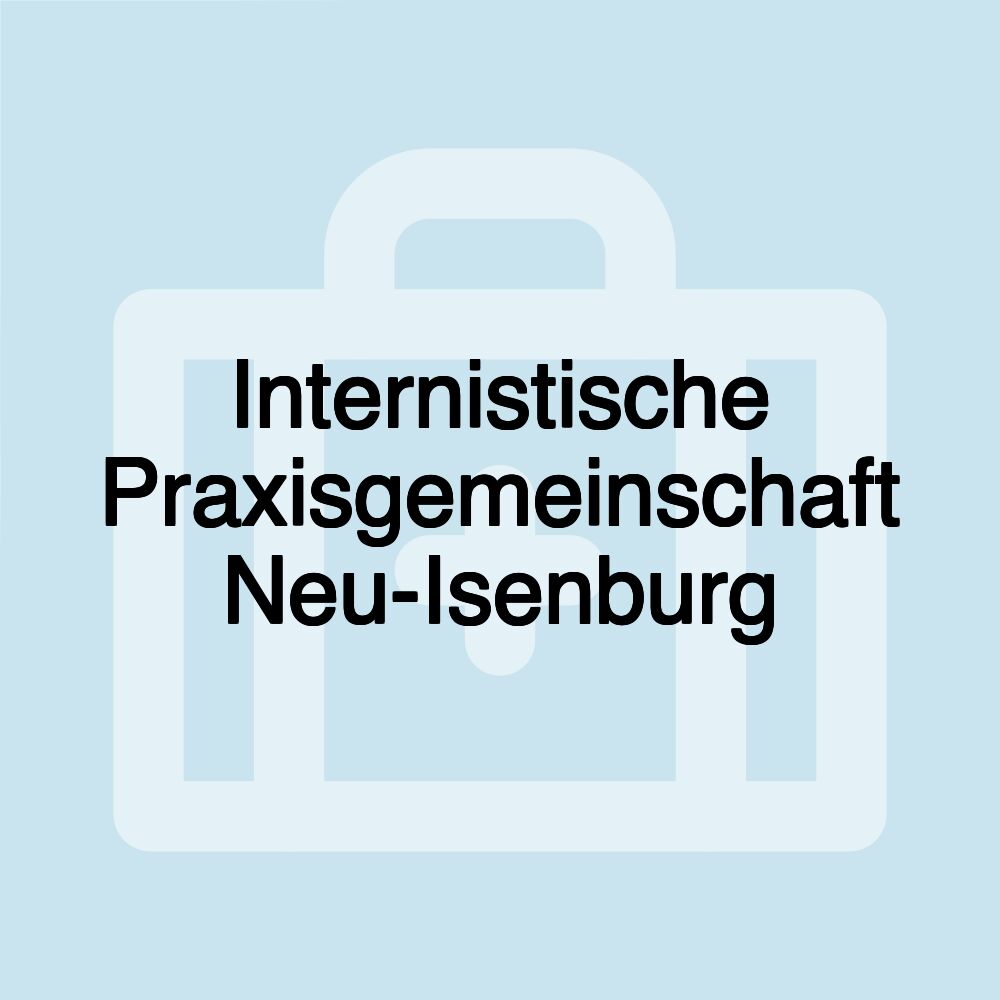 Internistische Praxisgemeinschaft Neu-Isenburg